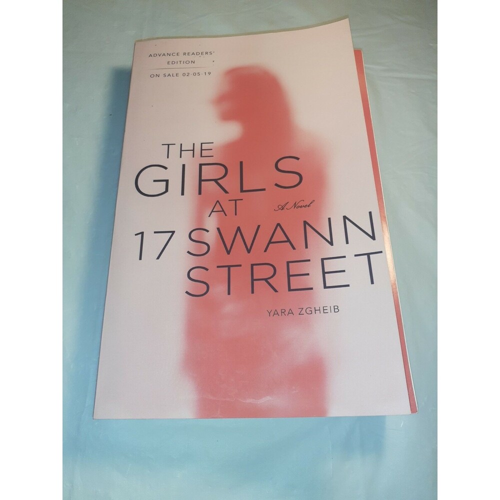 The Girls at 17 Swann Street by Yara Zgheib 2019 PB Adv Reader Edition